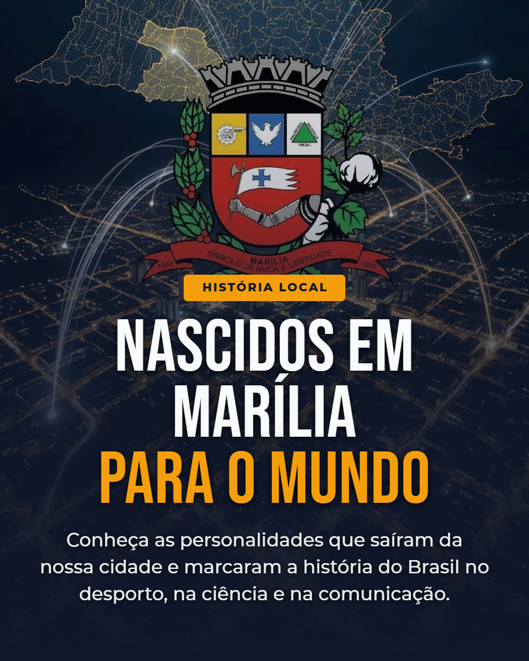 As Personalidades que Levaram o Nome da Nossa Cidade à História