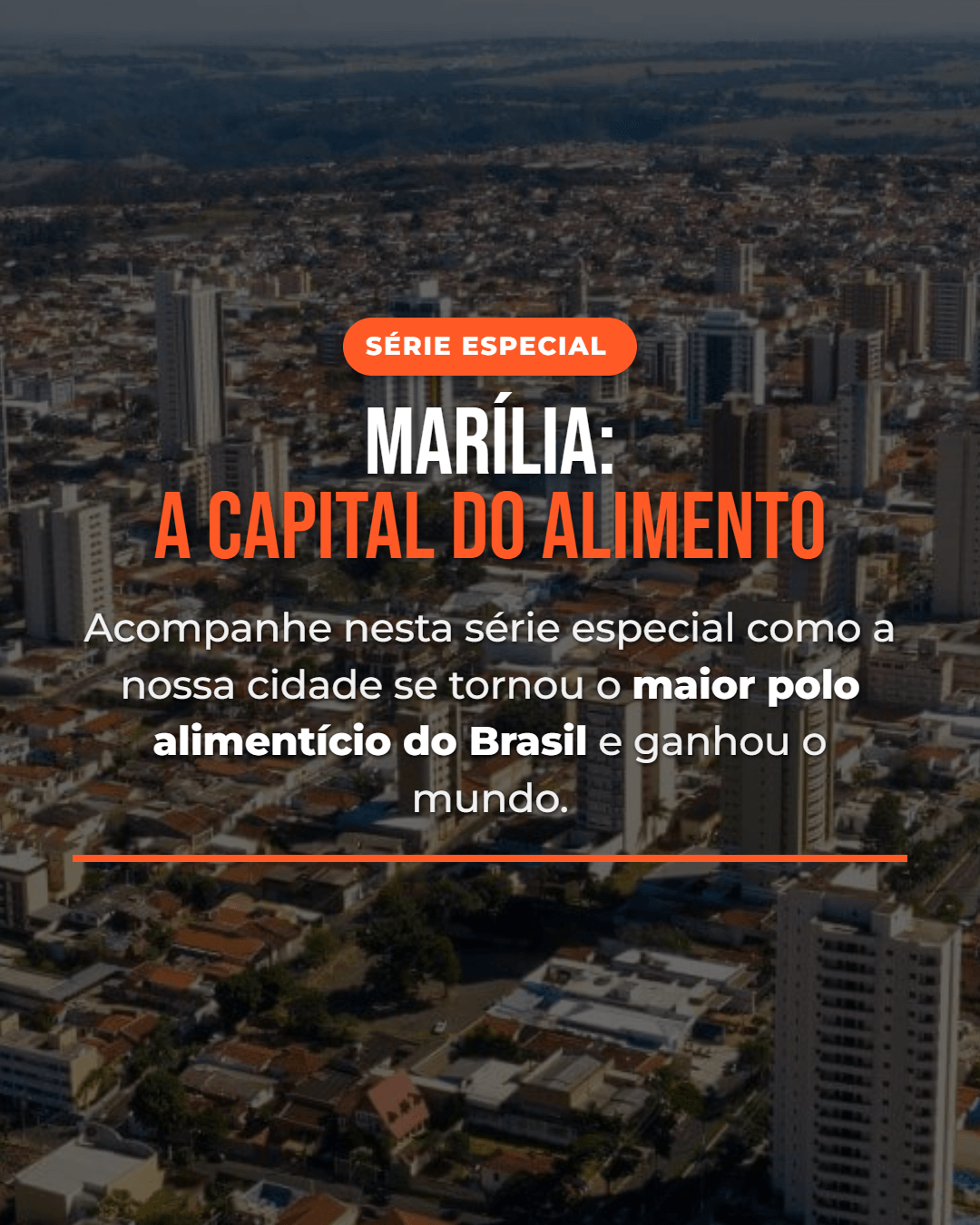 Marília: A Capital Nacional do Alimento